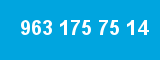 963 175 75 14 963 175 75 14